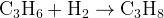 http://l.wordpress.com/latex.php?latex=%5Crm%20C_3H_6%20%2B%20H_2%20%5Crightarrow%20C_3H_8&bg=FFFFFF&fg=000000&s=1