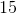 http://latex.codecogs.com/gif.latex?15