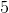 http://latex.codecogs.com/gif.latex?5