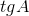 http://latex.codecogs.com/gif.latex?tg&space;A