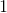 http://latex.codecogs.com/gif.latex?1