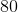 http://latex.codecogs.com/gif.latex?80