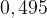 http://l.wordpress.com/latex.php?latex=0%2C495&bg=FFFFFF&fg=000000&s=1